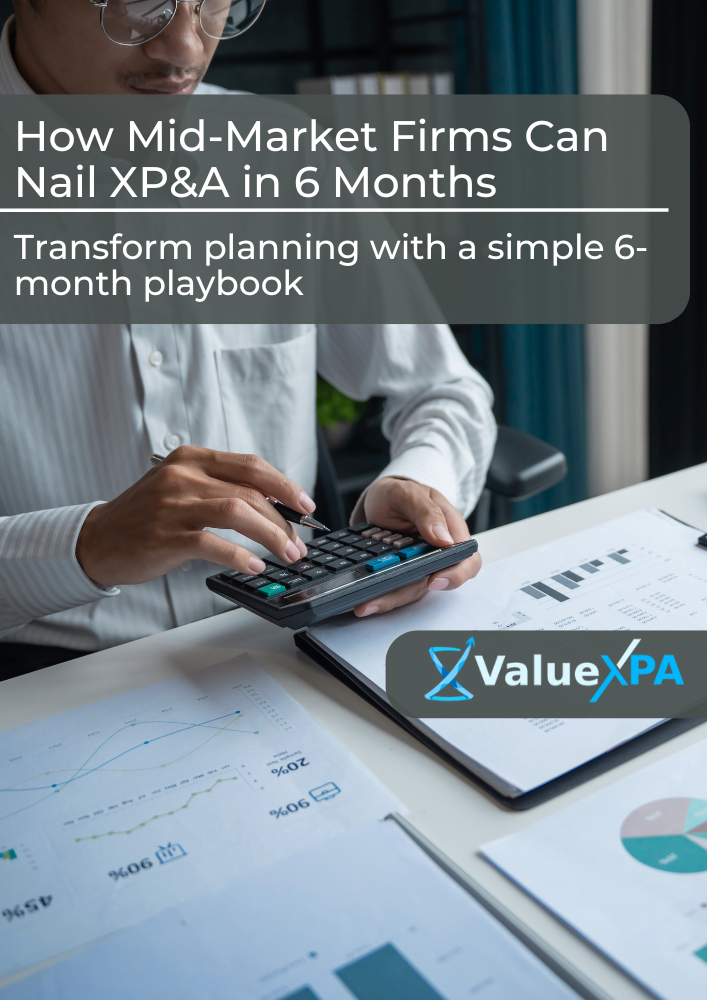 How Mid-Market Firms Can Nail XP&A in 6 Months